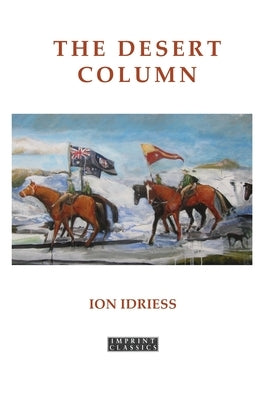 The Desert Column by Idriess, Ion