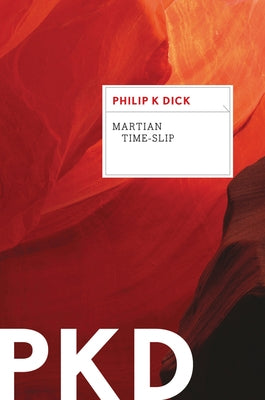 Martian Time-Slip by Dick, Philip K.