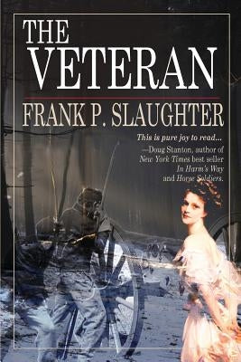 The Veteran by Slaughter, Frank P.