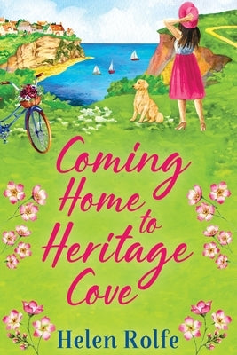Coming Home to Heritage Cove by Rolfe, Helen
