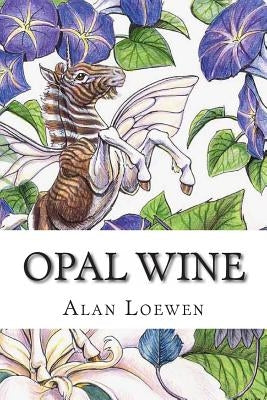 Opal Wine by Loewen, Alan