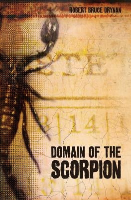 Domain of the Scorpion by Bruce Drynan, Robert