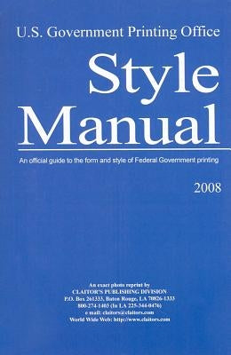 U.S. Government Printing Office Style Manual: An Official Guide to the Form and Style of Federal Government Printing by Abramson, Maurice M.