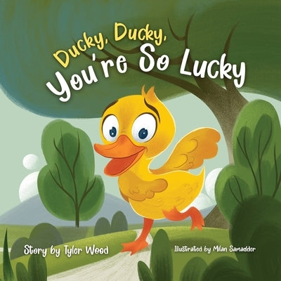 Ducky, Ducky, You're So Lucky by Samadder, Milan