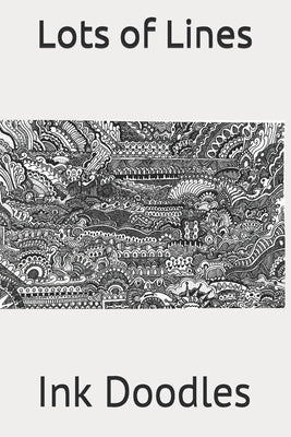 Lots of Lines: Ink Doodles by Vasquez, Devon