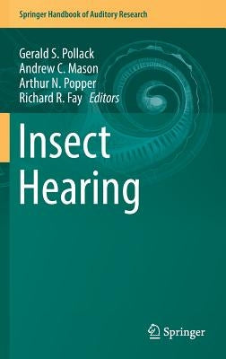 Insect Hearing by Pollack, Gerald S.