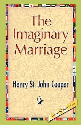 The Imaginary Marriage by St John Cooper, Henry