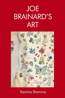 Joe Brainard's Art by Shamma, Yasmine