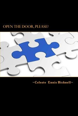 Open the Door Please? by Bicknell, Celeste Ennis