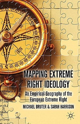 Mapping Extreme Right Ideology: An Empirical Geography of the European Extreme Right by Bruter, M.