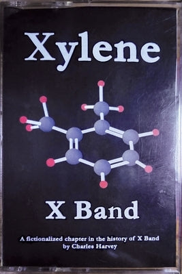Xylene X Band: A Fictionalized Chapter in the History of X Band by Harvey, Charles