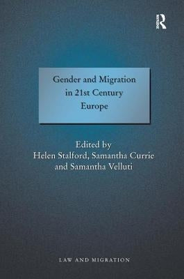 Gender and Migration in 21st Century Europe by Currie, Samantha
