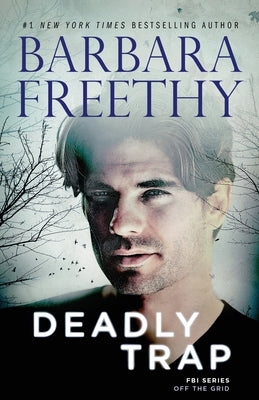 Deadly Trap by Freethy, Barbara