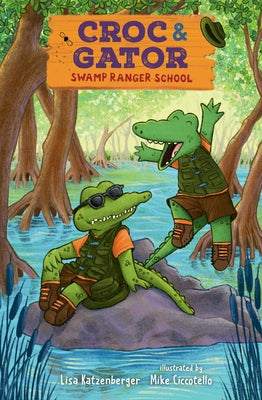 Croc & Gator 1: Swamp Ranger School by Katzenberger, Lisa