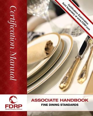 Associate Handbook: Fine Dining Standards by Martinage Hgm, Bernard M.