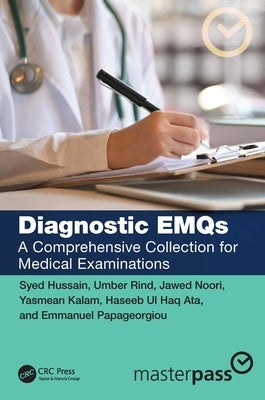 Diagnostic EMQs: A Comprehensive Collection for Medical Examinations by Hussain, Syed