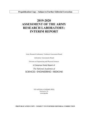 2019-2020 Assessment of the Army Research Laboratory: Interim Report by National Academies of Sciences Engineeri