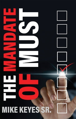 The Mandate of Must by Keyes, Mike