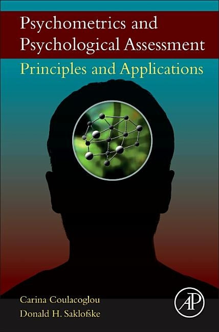 Psychometrics and Psychological Assessment: Principles and Applications by Coulacoglou, Carina