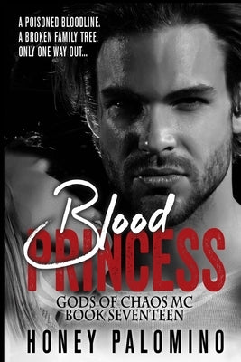 Blood Princess: Gods of Chaos MC (Book 17) by Palomino, Honey