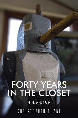 Forty Years in the Closet: A Memoir by Sampson, Christopher