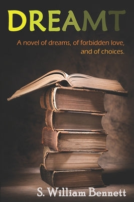 Dreamt by Bennett, S. William