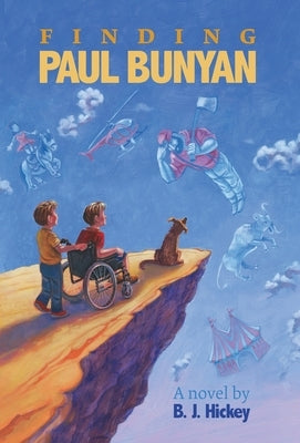 Finding Paul Bunyan by Hickey, Barry James