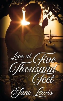 Love at Five Thousand Feet by Lewis, Jane