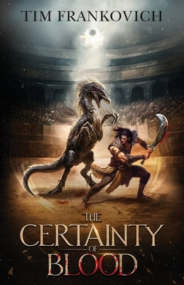 The Certainty of Blood by Frankovich, Tim
