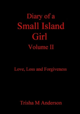 Diary Of A Small Island Girl, Volume II by M. Anderson, Trisha
