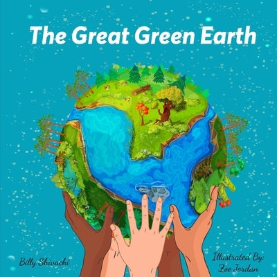 The Great Green Earth by Shivachi, Billy