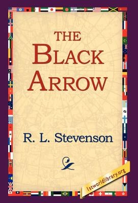 The Black Arrow by Stevenson, Robert Louis