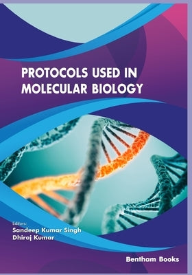 Protocols used in Molecular Biology by Divakar, Dhiraj