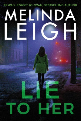 Lie to Her by Leigh, Melinda