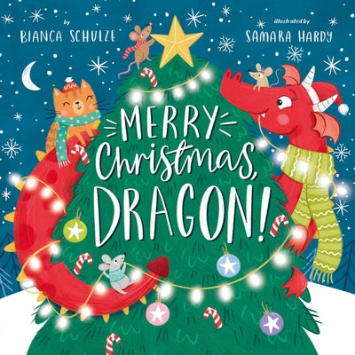 Merry Christmas, Dragon! by Schulze, Bianca