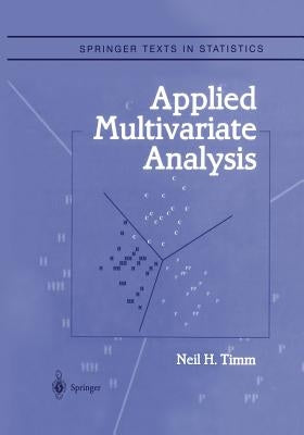 Applied Multivariate Analysis by Timm, Neil H.