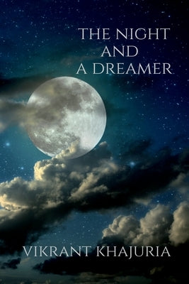 The Night and a Dreamer by Khajuria, Vikrant