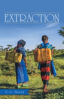 Extraction: A Memoir by Nield, C. C.