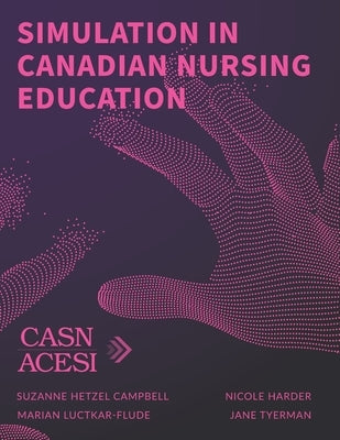 Simulation in Canadian nursing education by Luctkar-Flude, Marian