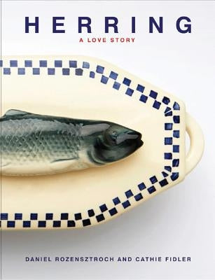 Herring: A Love Story by Rozensztroch, Daniel