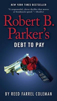 Robert B. Parker's Debt to Pay by Coleman, Reed Farrel