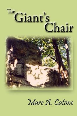 The Giant's Chair by Catone, Marc a.