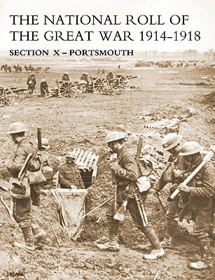 NATIONAL ROLL OF THE GREAT WAR Section X - Portsmouth by N/A
