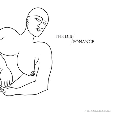 The dis / sonance by Cunningham, Kym