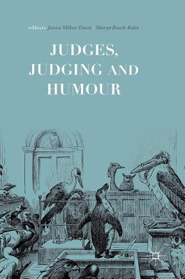Judges, Judging and Humour by Milner Davis, Jessica