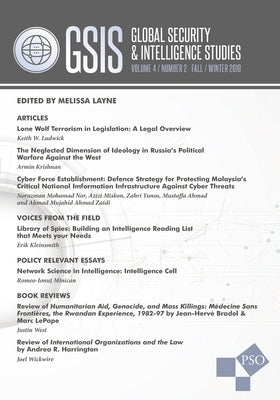 Global Security and Intelligence Studies: Volume 4, Number 2, Fall/Winter 2019 by Layne, Melissa