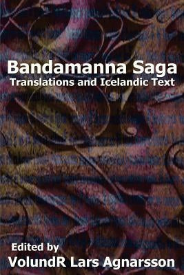 Bandamanna Saga: Translations and Icelandic Text by Coles, John