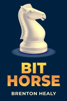 Bit Horse by Healy, Brenton