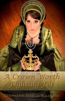 A Crown Worth Fighting For by Sullivan, Stephanie Basco