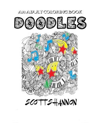 An Adult Coloring Book: Doodles by Shannon, Scott